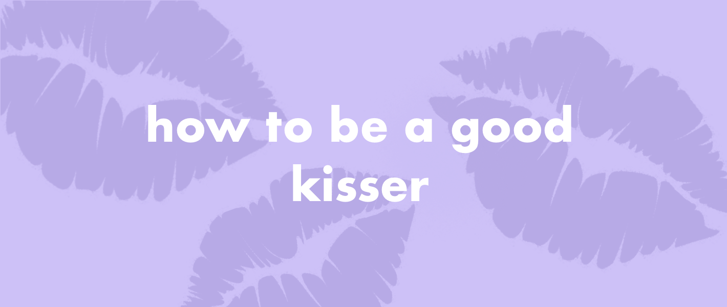 how to be a good kisser